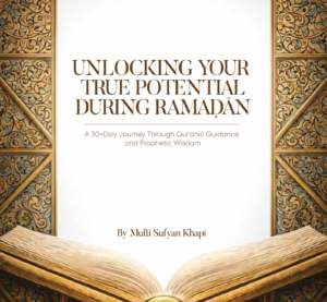 Unlocking Your True Potential During Ramdan